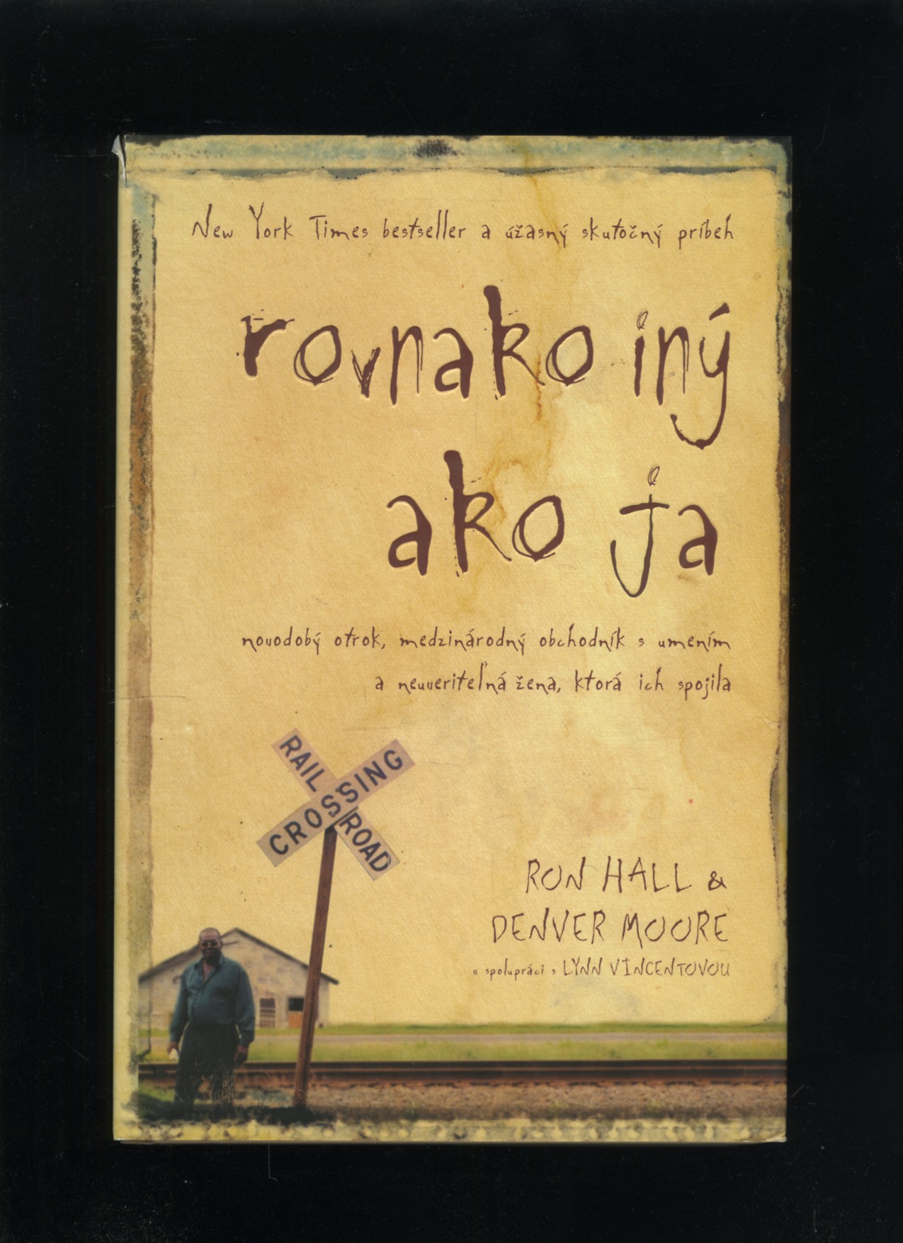 Rovnako iný ako ja (Ron Hall, Denver Moore)