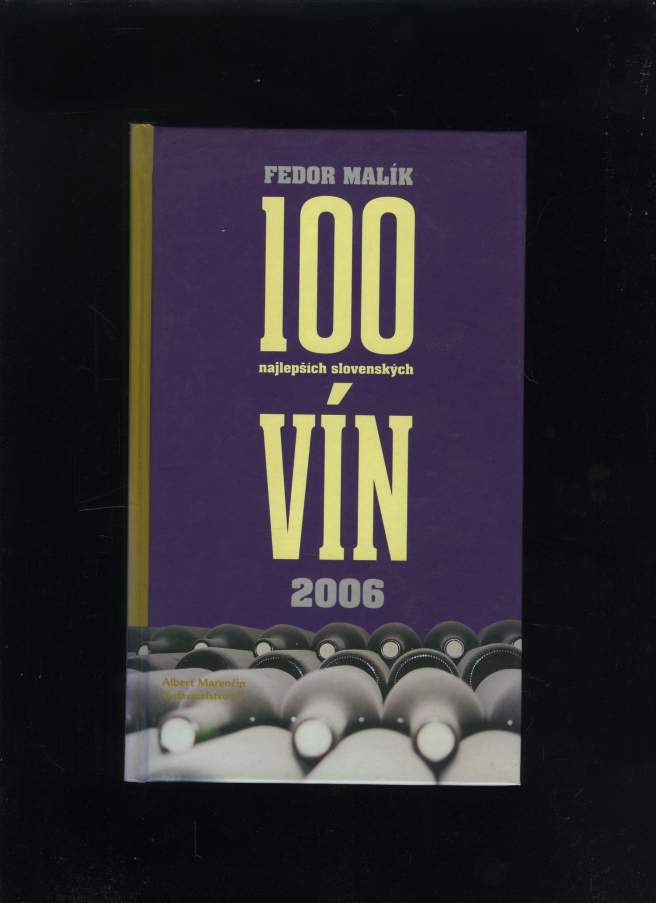 100 najlepších slovenských vín 2006 (Fedor Malík)