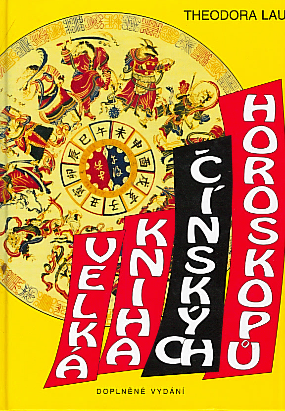 Velká kniha čínských horoskopů (Theodora Lau)