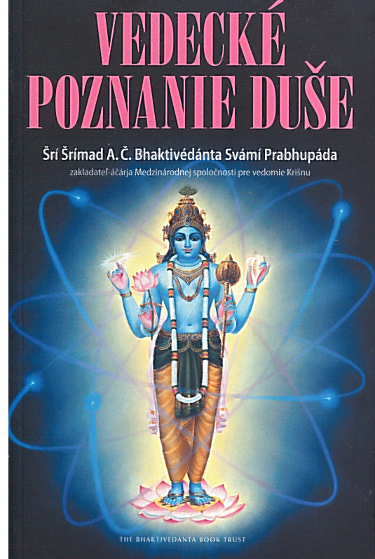 Vedecké poznanie duše (Šrí Šrímad A. Č. Bhaktivédánta Svámí Prabhupáda)