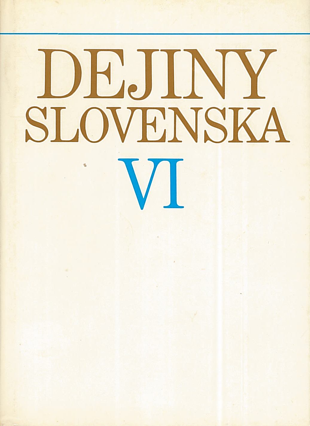 Dejiny Slovenska VI