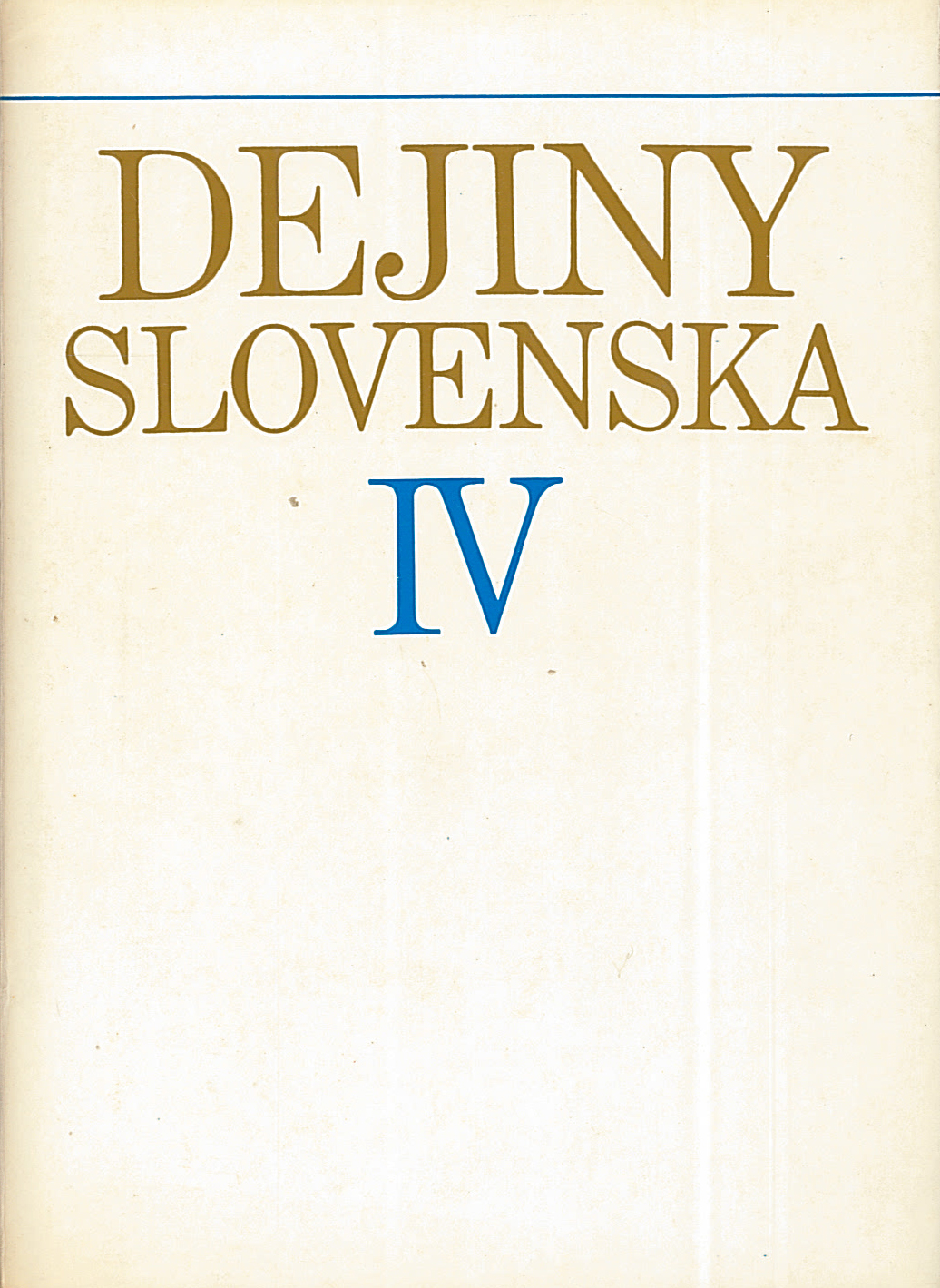 Dejiny Slovenska IV (Dušan Kováč, Milan Podrimavský, Palo Hapák)