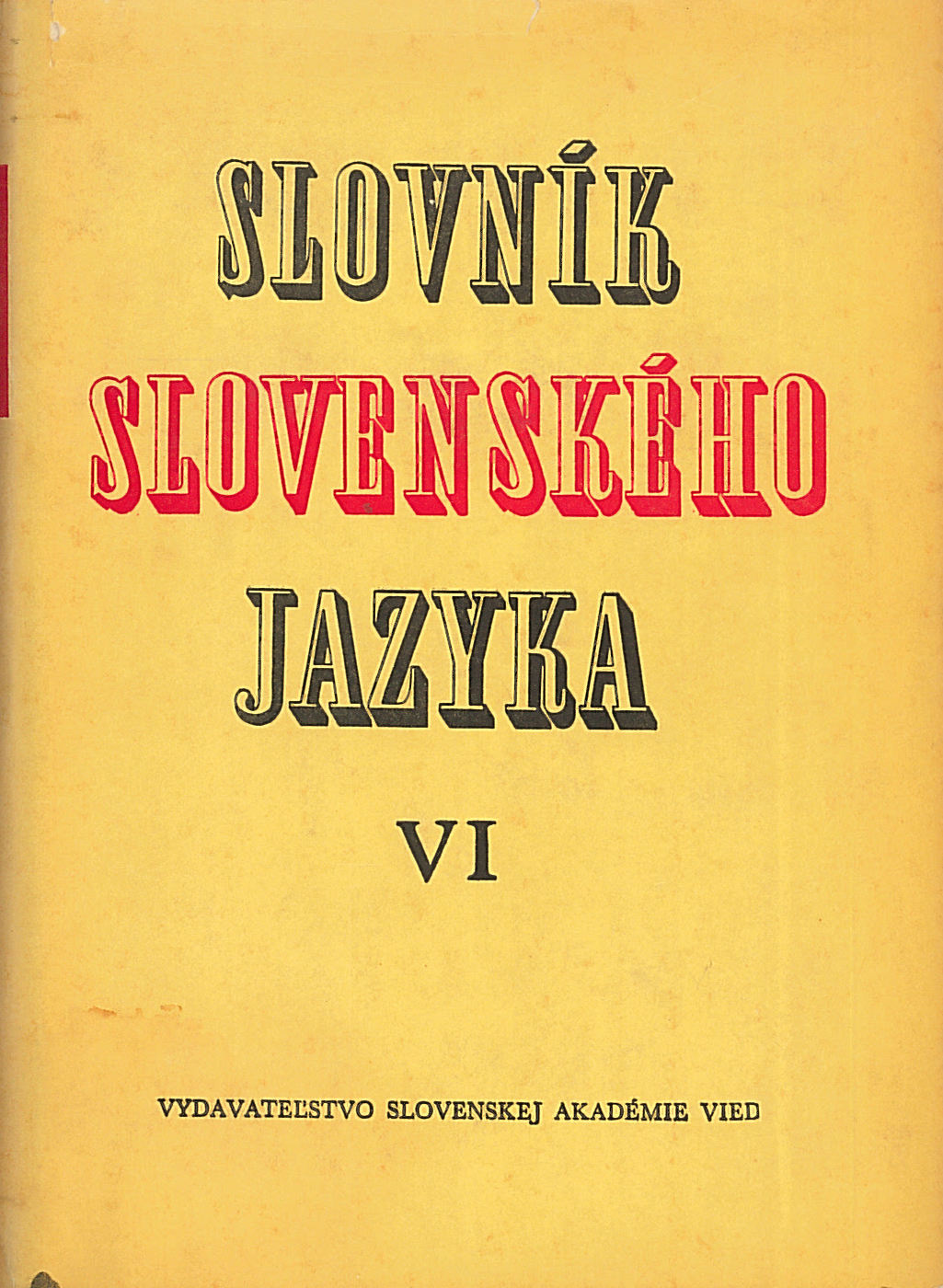 Slovník slovenského jazyka VI.
