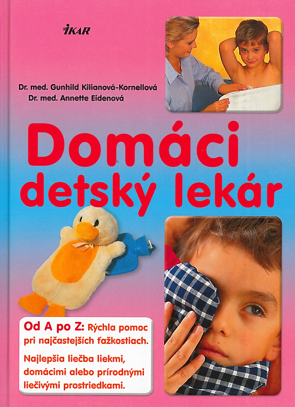 Domáci detský lekár (Gunhild Kilian-Kornellová, Annette Eidenová)