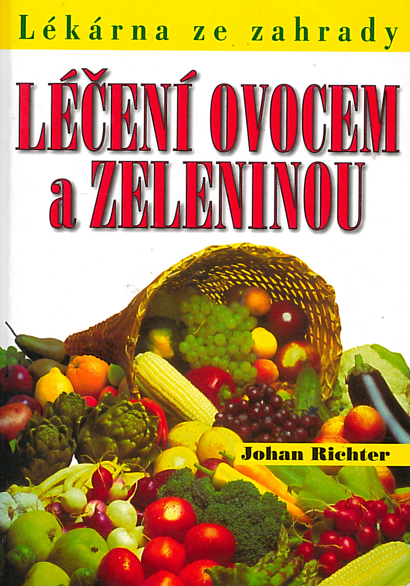 Léčení ovocem a zeleninou (Johan Richter)