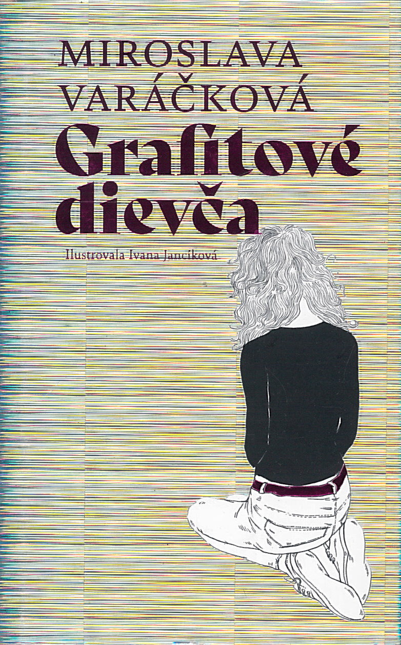Grafitové dievča (Miroslava Varáčková)