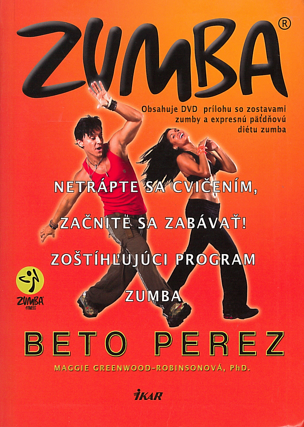 Zumba (Maggie Greenwood-Robinsonová Beto Perez)
