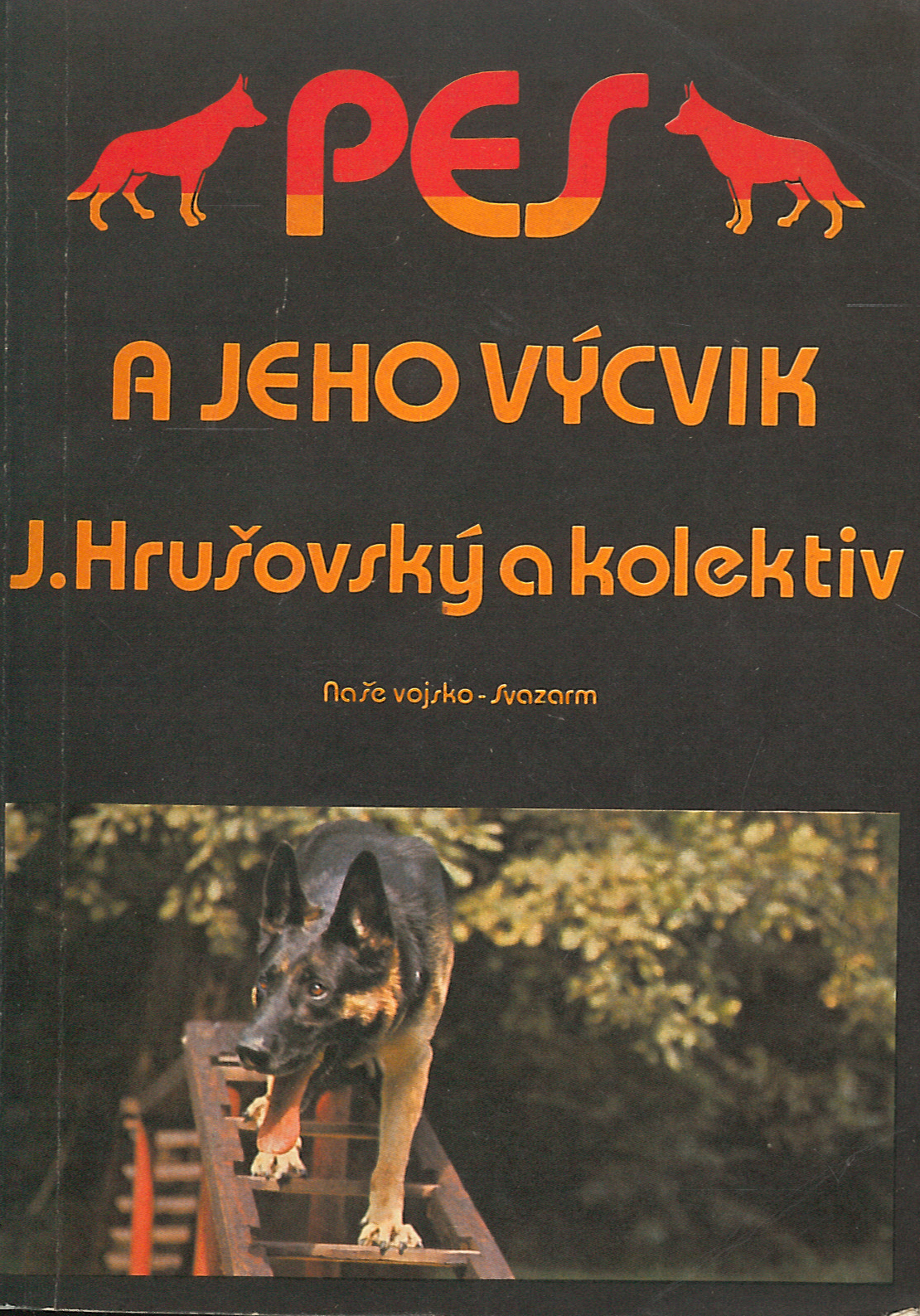 Pes a jeho výcvik (Jozef Hrušovský)