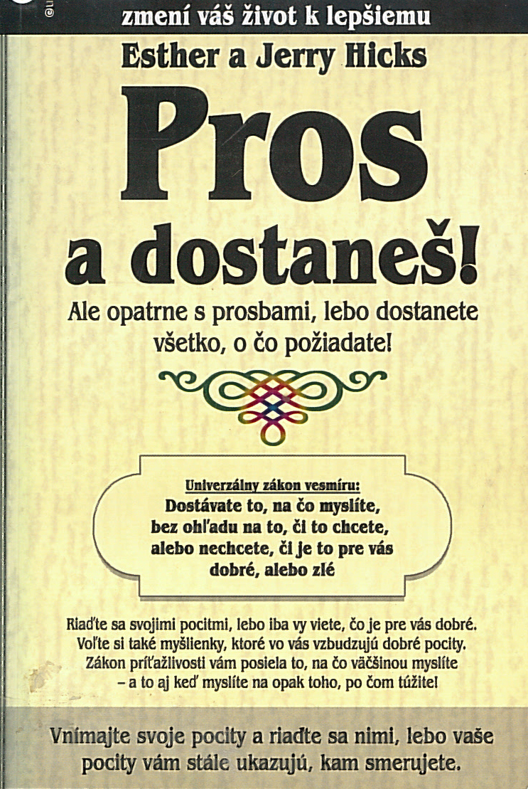 Pros a dostaneš! (Esther Hicks, Jerry Hicks)
