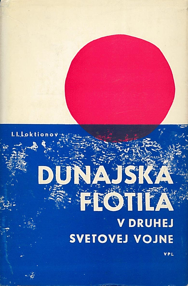 Dunajská flotila v druhej svetovej vojne (I. I. Loktionov)