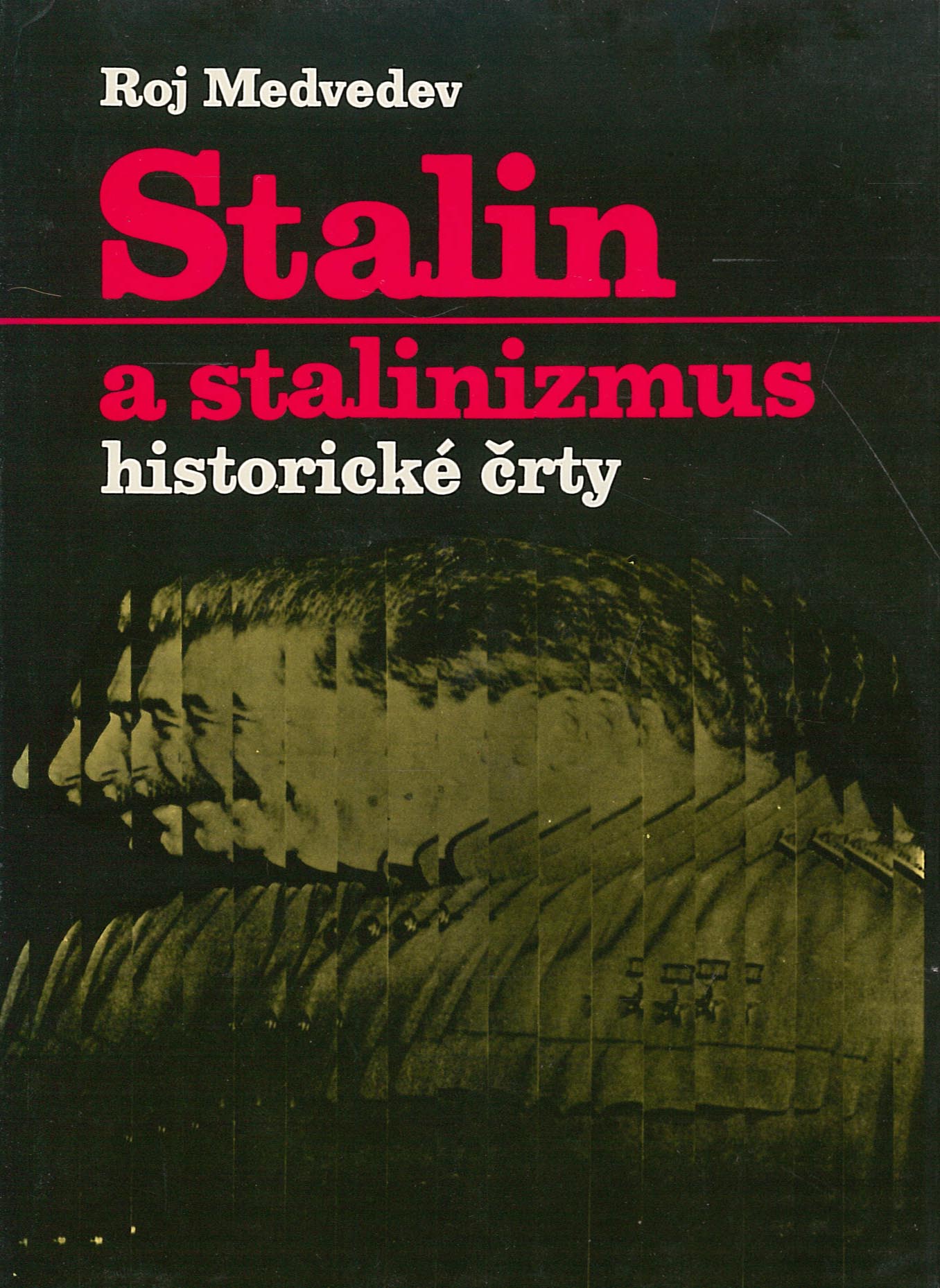Stalin a stalinizmus (Roj Medvedev)