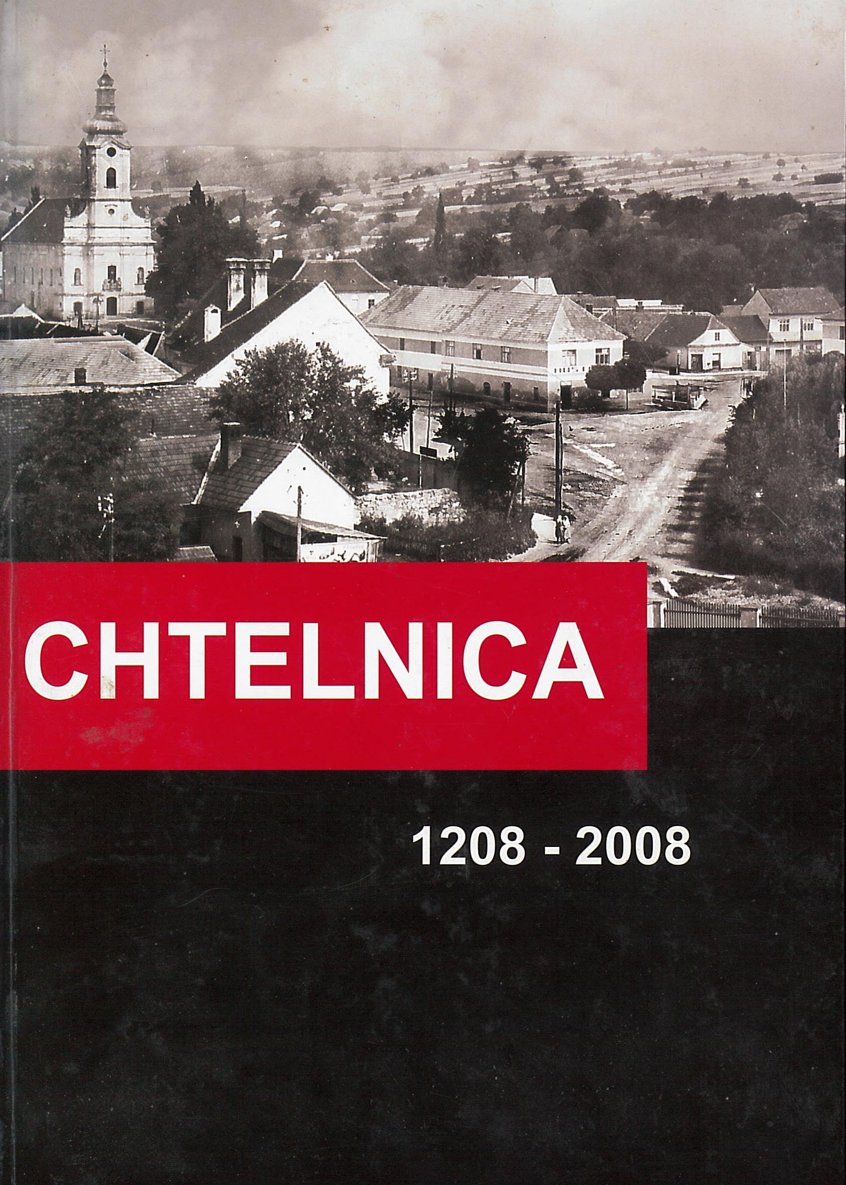 Chtelnica 1208 – 2008