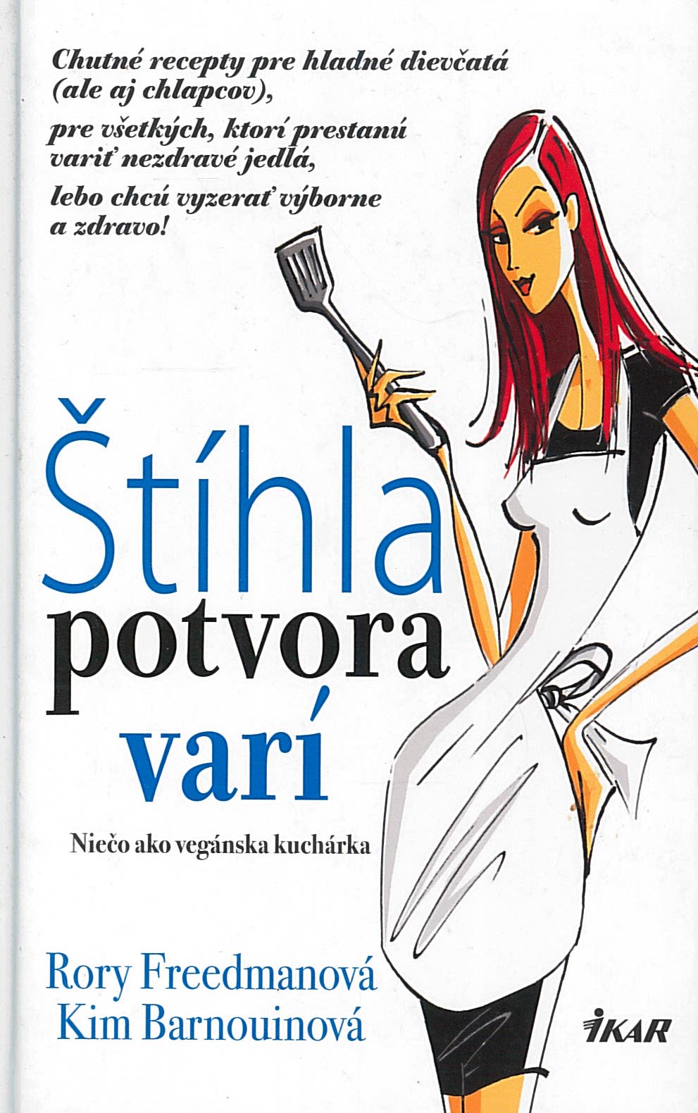 Štíhla potvora varí (Rory Freedmanová, Kim Barnouinová)