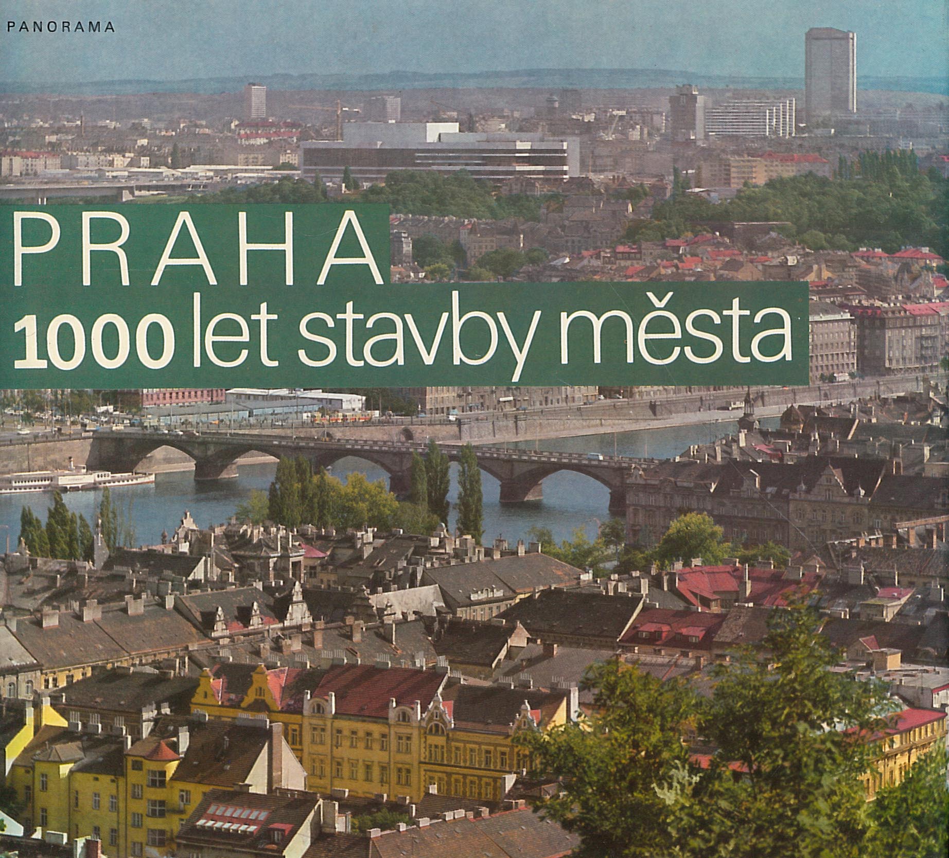 Praha - 1000 let stavby města (Blahomír Borovička, Jiří Hrůza)