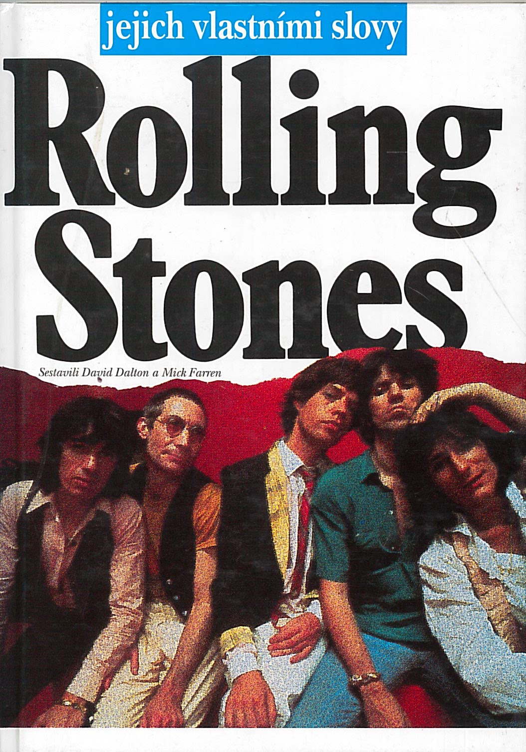 Rolling Stones - jejich vlastními slovy (David Dalton , Mick Farren)