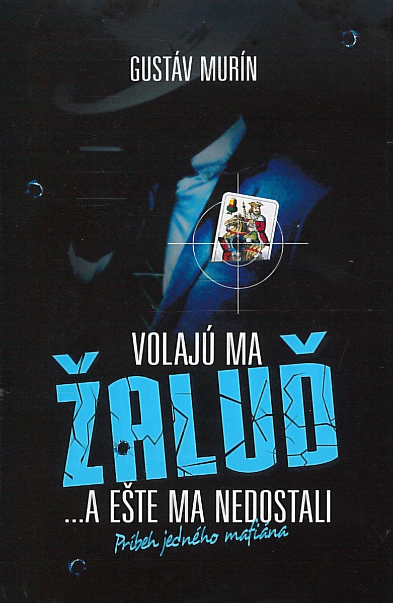 Volajú ma Žaluď ...a ešte ma nedostali (Gustáv Murín)