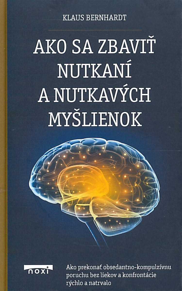 Ako sa zbaviť nutkaní a nutkavých myšlienok (Klaus Bernhardt)